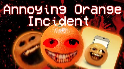 The Annoying Talking Orange Incident Youtube