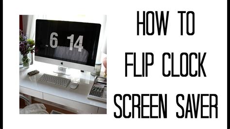 How To Flip Clock Screensaver Mac Windows Julie