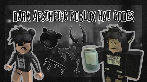 30 Dark Aesthetic Roblox Hat Id Codes 🖤 Youtube
