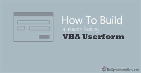 How To Build A Modern Looking Vba Userform 2023