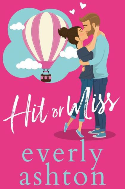 Hit Or Miss A Sexy Doctor Rom Com By Everly Ashton Ebook Barnes