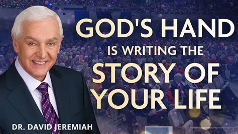 Gods Hand In Writing The Story Of Your Life Dr David Jeremiah