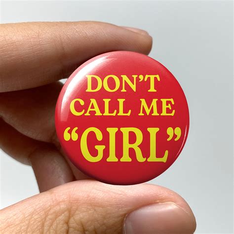 Lgbtq Dont Call Me Girl Pin Back Button Lesbian Gay Bisexual Trans Queer Gender Fluid Two