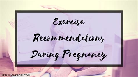 Exercising During Pregnancy — Lift Laugh Kegel