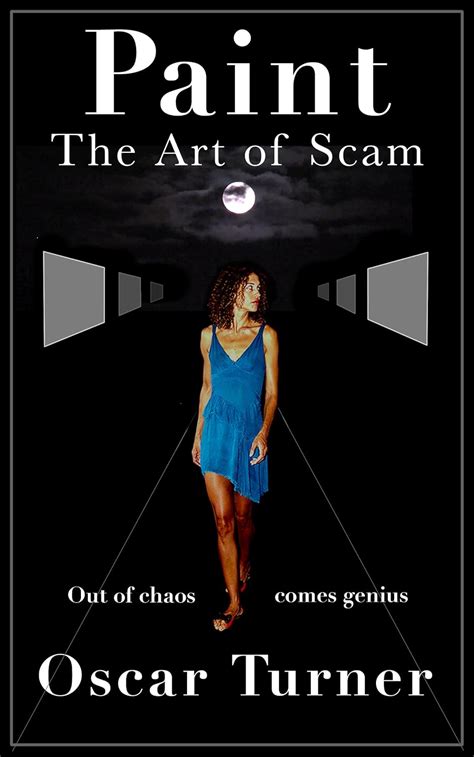 Paint The Art Of Scam Kindle Edition By Turner Oscar Mystery Thriller And Suspense Kindle