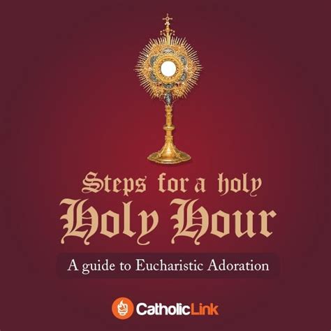 Gallery Eucharistic Adoration Steps For A Holy Holy Hour Catholic Link