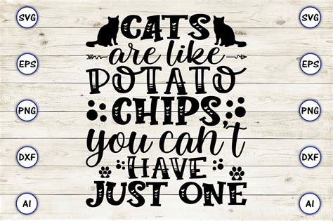 Cats Are Like Potato Chips You Graphic By Craftartdigital21 · Creative