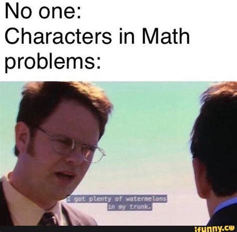 No One Characters In Math Problems Math Memes Funny Memes