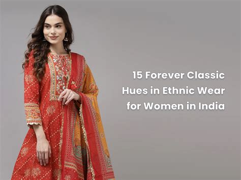 15 Forever Classic Hues In Ethnic Wear For Women In India Crazy Indian Sarees