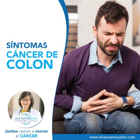 Síntomas Del Cáncer De Colon Dra Tannia Soria Oncóloga Clínica Oncólogos Quito Cáncer Ecuador