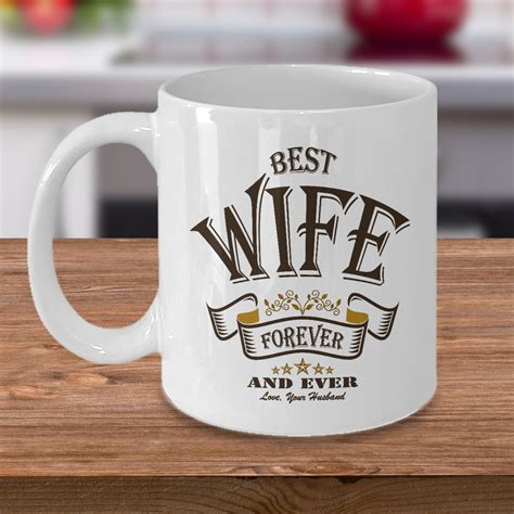 Ts For Wife Mugs 11 15oz Coffee Mug Best Wife Ever Birthday Anniversary T Mugs