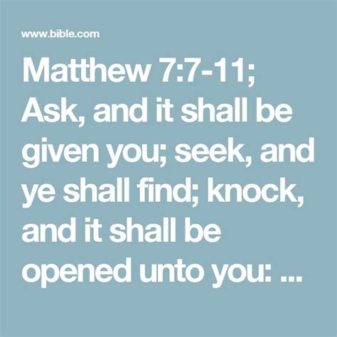 Matthew 7 7 11 Ask And It Shall Be Given You Seek And Ye Shall Find Knock And It Shall Be