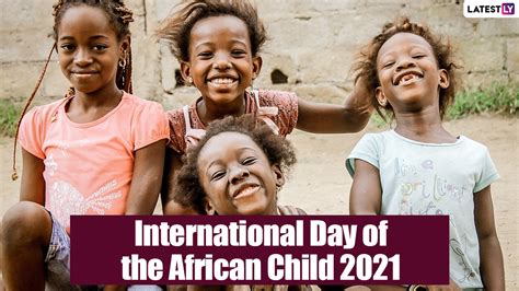 International Day Of The African Child 2021 From Date History And