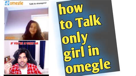 how to talk only girl in omegle youtube