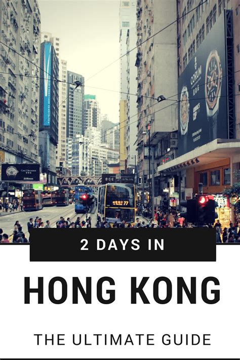 The Ultimate Guide To Hong Kong For 2 Days In One Day With Text Overlay