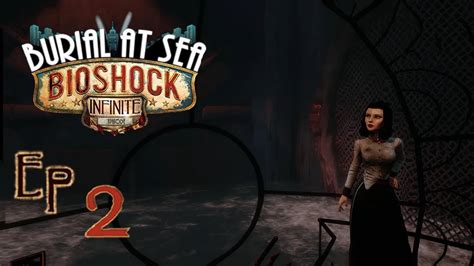 Bioshock Infinite Panteón Marino Ep2 “encerrados Bajo El Mar” Youtube