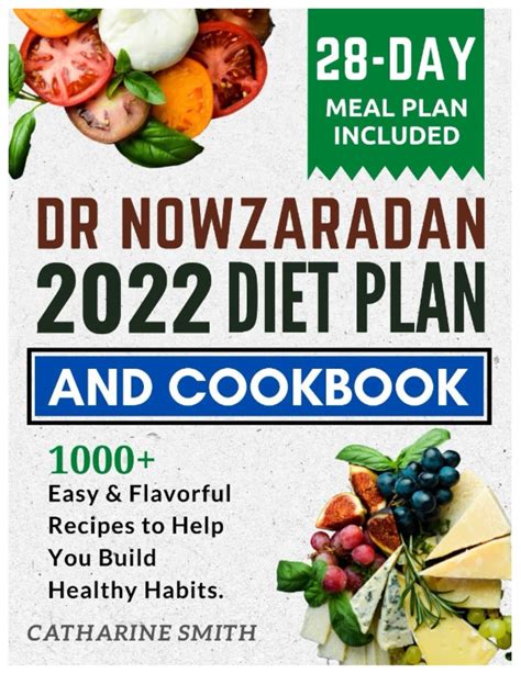 buy dr nowzaradan diet plan and cookbook 1000 easy and flavorful recipes 28 day meal plan to