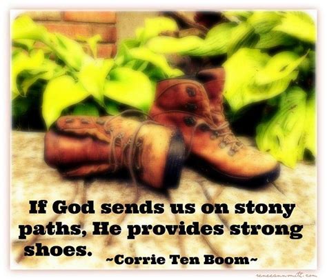 where god guides he provides if god sends us on stony paths he provides strong shoes