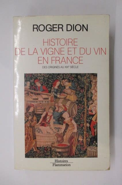 Histoire De La Vigne Et Du Vin En France Barnebys