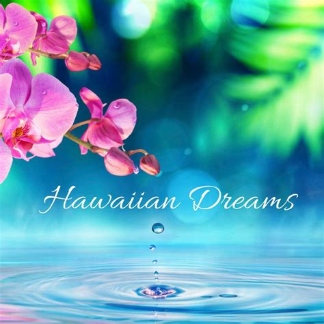 Hawaiian Dreams Album By Nature Sounds Nature Music Spotify