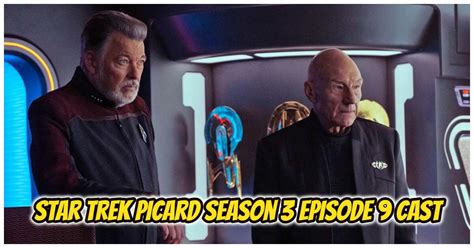 Star Trek Picard Season 3 Episode 9 Cast And Recap Vox