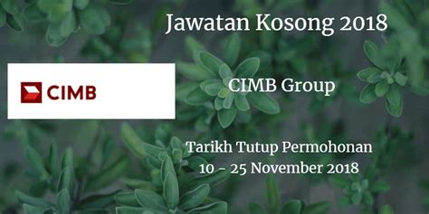 If the info above vacancy does not appropriate with your qualifications, it never hurts to read information another job vacancies below. Jawatan Kosong CIMB Group 10 - 25 November 2018 | Johor ...