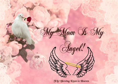 My Mom Is My Angel Mom In Heaven Loved One In Heaven Mother In Heaven
