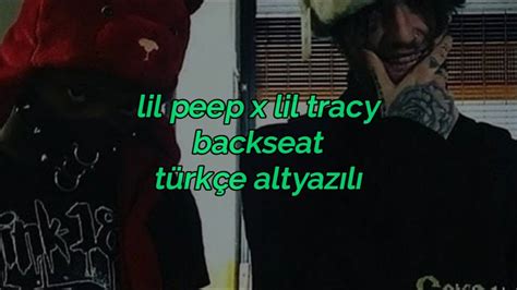 Lil Peep Backseat Ft Lil Tracytürkçe Altyazılı Youtube