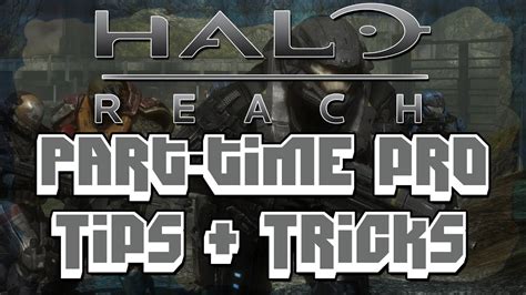 Halo Reach Part Time Pro Tips Youtube