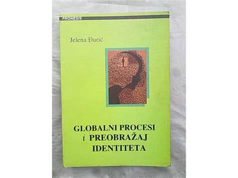 Globalni procesi i preobrazaj identiteta-Jelena Djuric - Kupindo.com ...