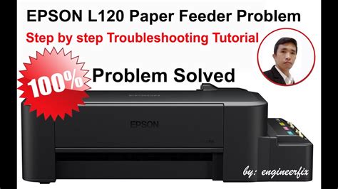 Epson L120 Paper Feeder Problem And Solved Youtube
