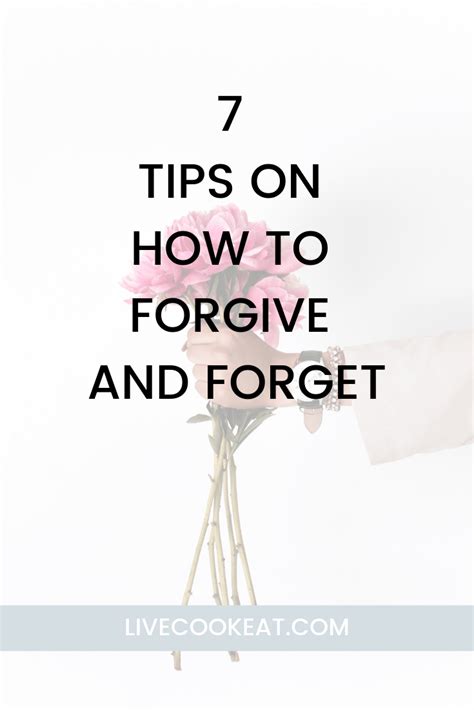 7 Tips On How To Forgive And Forget Forgive And Forget Forgiveness