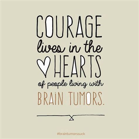 Courage Brain Surgery Brain Tumor Brain Cancer Quotes Pituitary