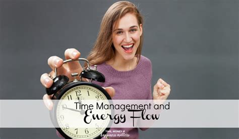 Time Management And Energy Flow Happiness Matters