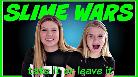 Slime Wars Take It Or Leave It Taylor And Vanessa Youtube