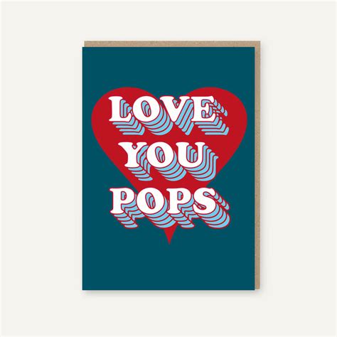 Love You Pops Birthday Card Eco Friendly By Mimi And Mae