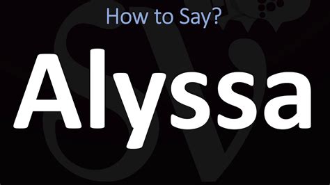 How To Pronounce Alyssa Correctly Youtube