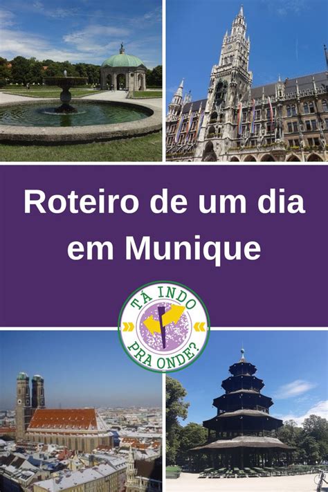 O Que Ver E Fazer Em Munique Alemanha Em Apenas Um Dia Roteiro Detalhado Viagem Pela Europa