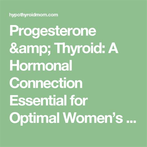 Progesterone And Thyroid A Hormonal Connection Essential For Optimal