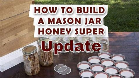 You can find them at your local craft store or use old jars from your recycling. How to Build a Mason Jar Honey Super: Update - YouTube