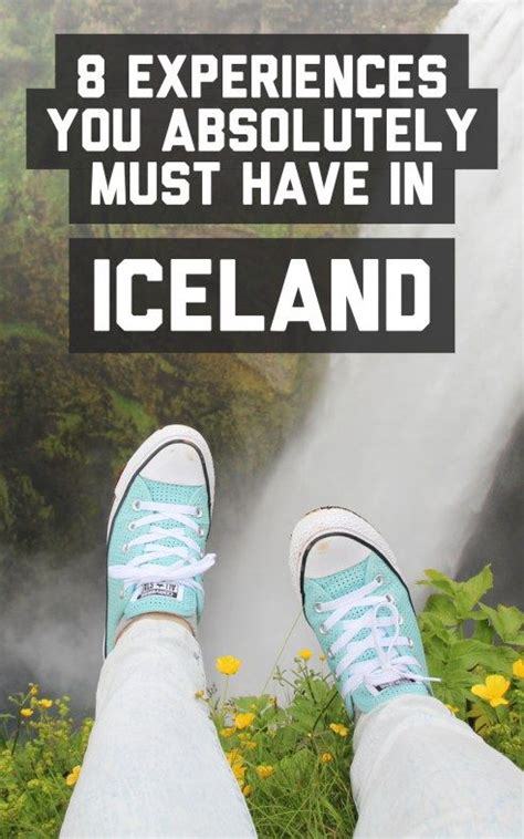 8 Experiences You Absolutely Must Have In Iceland A Globe Well