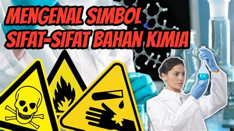 Mengenal Bahan Kimia Simbol Sifat Sifat Bahan Kimia Dunia Biologi