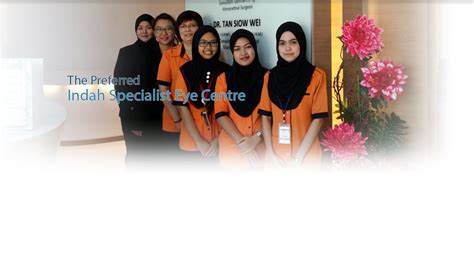 Indah specialist eye centre no. Welcome to Indah Specialist Eye Centre