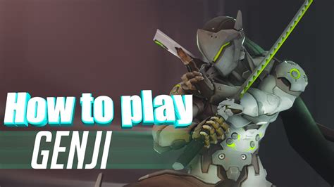 Overwatch How To Play As Genji Youtube