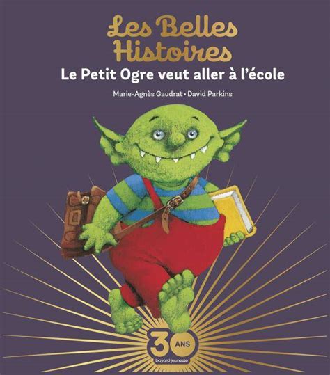 Livre: Le petit ogre veut aller à l'école, Marie-Agnès Gaudrat, Bayard