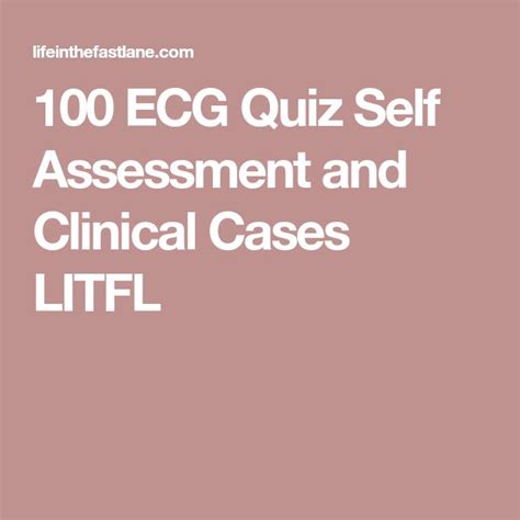Ecg Quiz Self Assessment And Clinical Cases Litfl Self Assessment Education Blog