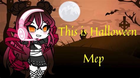 This Is Halloween Mep Open Read Down Below Youtube