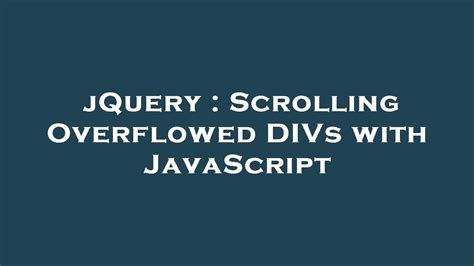 JQuery Scrolling Overflowed DIVs With JavaScript YouTube