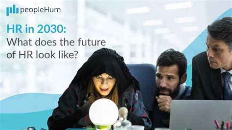 The Future Of Hr What Does 2030 Hold For People Managers Peoplehum