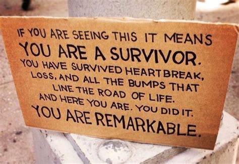 Explore our collection of motivational and famous quotes by authors you know survivor quotes. You Are A Survivor Pictures, Photos, and Images for ...